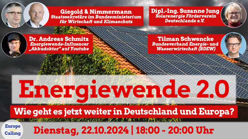 Europe Calling “Energiewende 2.0 – Wie geht es jetzt weiter in Deutschland und Europa?” am 22. Oktober online