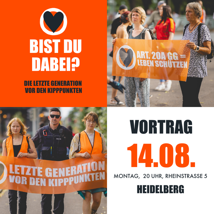 Vortrag der Letzten Generation am Montag, den 14. August in Heidelberg