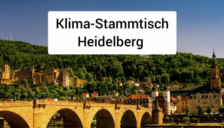 Klima-Stammtisch Heidelberg Dienstag, am 5. September um 18:30 Uhr