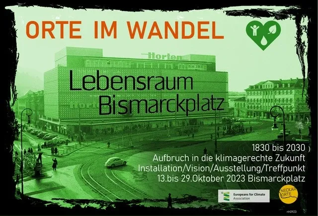 Orte im Wandel - Lebensraum Bismarckplatz in Heidelberg vom Freitag 13. bis Sonntag 29. Oktober 2023