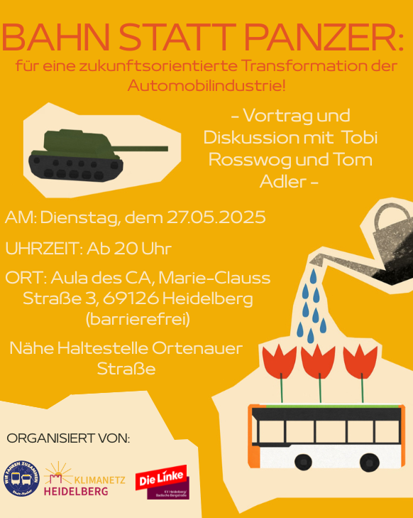 📣 Bahn statt Panzer: Für eine zukunftsorientierte Transformation der Automobilindustrie am Dienstag, den 27. Mai 2025! 🚃