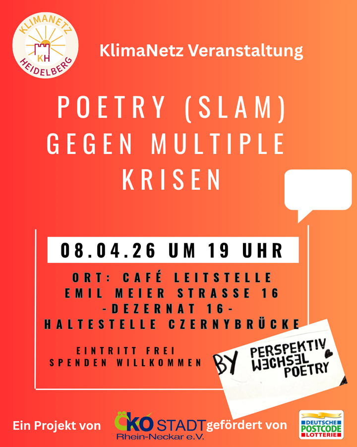Ankündigung: Veranstaltung Klimanetz Heidelberg, Poetry (Slam) gegen multiple Krisen