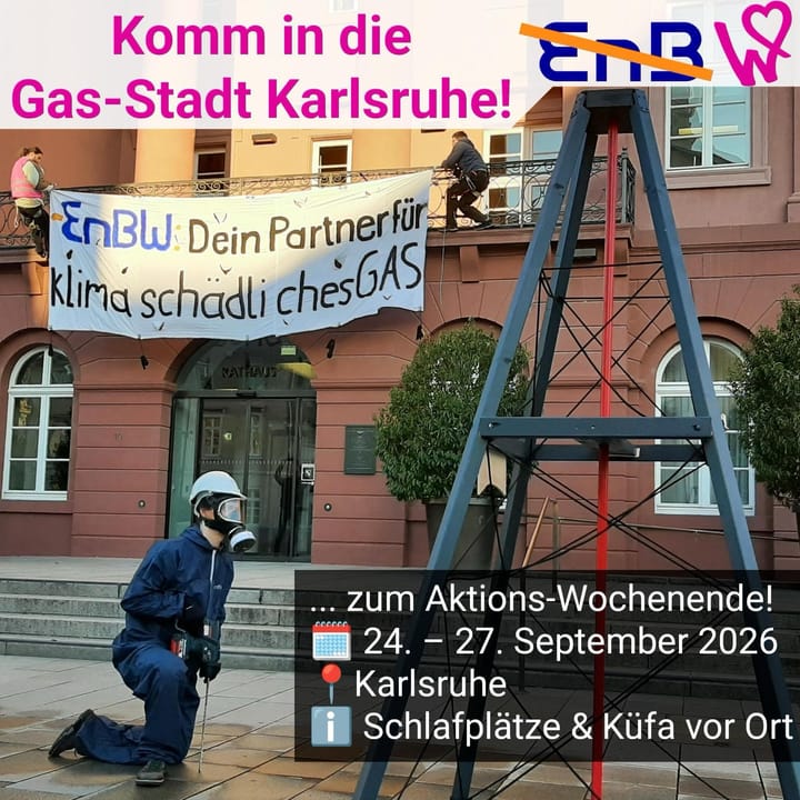 Aktions-Wochenende gegen Gas in Karlsruhe vom 24. - 27. September 2026